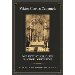 Viktor Clariss Czajanek, "Dwa utwory religijne na chór i orkiestrę"