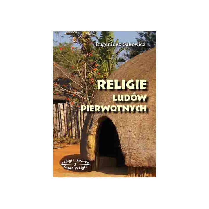 Religie ludów pierwotnych – Eugeniusz Sakowicz