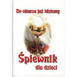 Śpiewniczek komunijny – 93 pieśni i piosenki religijne