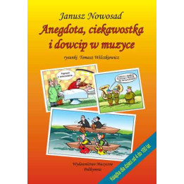 Anegdota, ciekawostka i dowcip w muzyce – Janusz Nowosad
