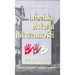 Zbigniew Włodzimierz Fronczek – Lubelska historia nikczemności | Encyklopedia lubelskich legend