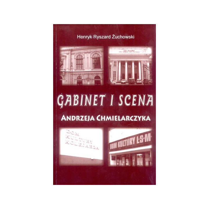 Henryk Ryszard Żuchowski, "Gabinet i scena Andrzeja Chmielarczyka"
