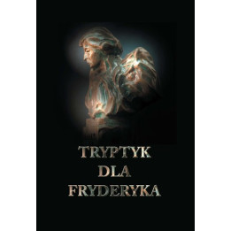 Tomasz Jasiński, "Tryptyk dla Fryderyka. SCIENTIA-MUSICA-ARS"