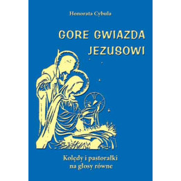 Honorata Cybula, "Gore gwiazda Jezusowi"