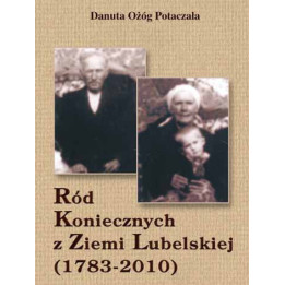 Ród Koniecznych z Ziemi Lubelskiej – Danuta Ożóg-Potaczała