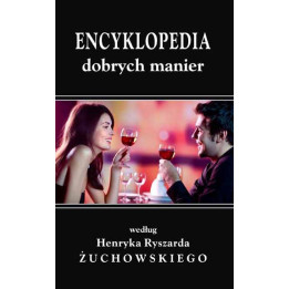 Encyklopedia dobrych manier – Henryk Ryszard Żuchowski