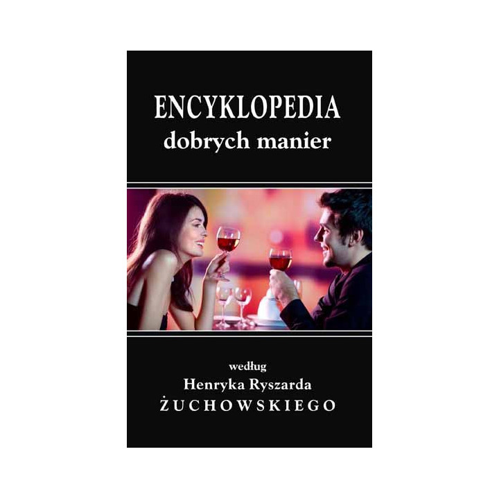 Encyklopedia dobrych manier – Henryk Ryszard Żuchowski