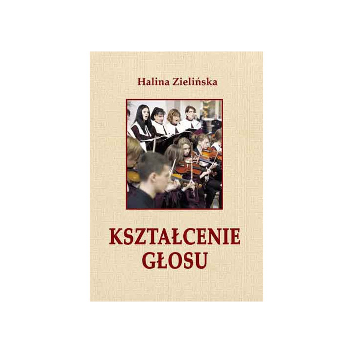 Kształcenie głosu – Halina Zielińska, wydanie IV