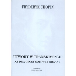 Fryderyk Chopin – utwory na dwa głosy i organy | Jan Węcowski