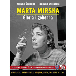 Marta Mirska. Gloria i gehenna – Janusz Świąder, Tadeusz Stolarski | Biografia Królowej Polskiej Piosenki