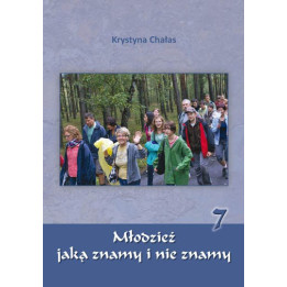 Młodzież jaką znamy i nie znamy. Część 7 – W młodzieńczym życiu wypływam na głębię