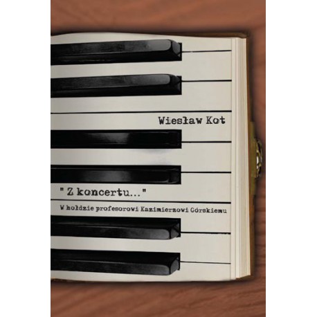 Wiesław Kot, "Z koncertu…  W hołdzie profesorowi Kazimierzowi Górskiemu"