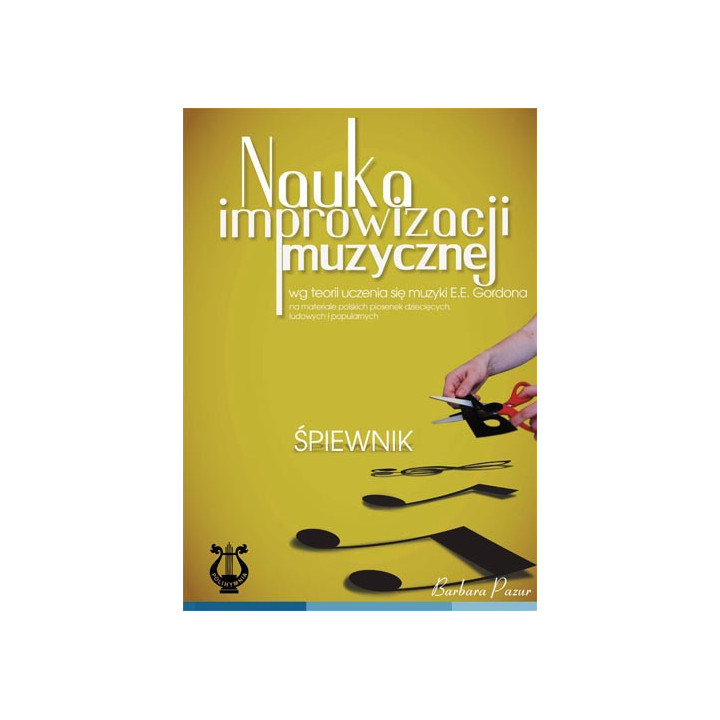Barbara Pazur - Nauka improwizacji muzycznej. Śpiewnik Gordon