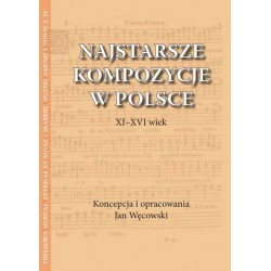 Jan Węcowski, " Najstarsze kompozycje w Polsce. XI-XVI wiek "