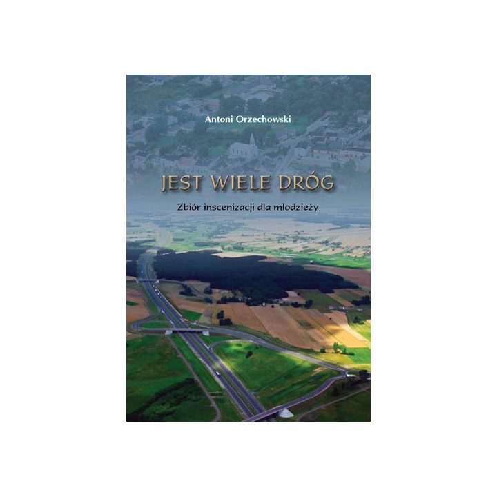Jest wiele dróg – inscenizacje dla młodzieży