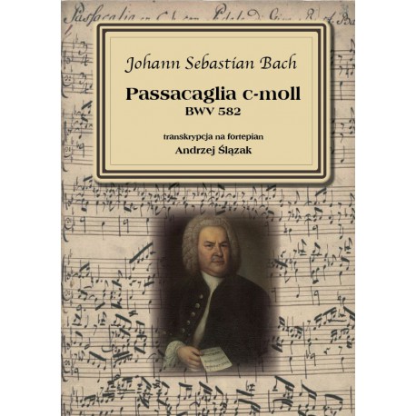 Andrzej Ślązak oprac., "Passacaglia c-moll BWV 582. Johann Sebastian Bach"