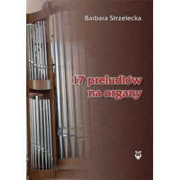 Barbara Strzelecka - 17 preludiów na organy | Nuty