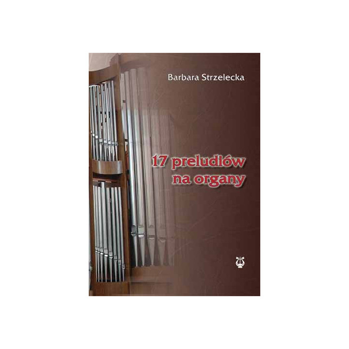 Barbara Strzelecka - 17 preludiów na organy | Nuty