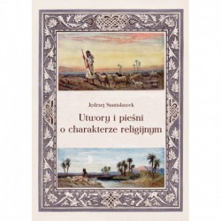 Jędrzej Stanisławek, "Utwory i pieśni o charakterze religijnym"