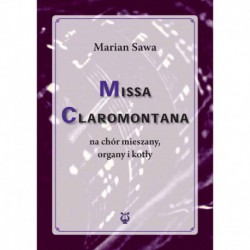 Marian Sawa, "Missa Claromontana na chór mieszany, organy i kotły"