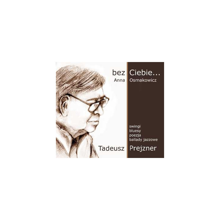 bez Ciebie – Anna Osmakowicz, Tadeusz Prejzner CD