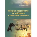Ks. Grzegorz Pyźlak, "Recepcja przygotowania do małżeństwa w świetle badań narzeczonych"