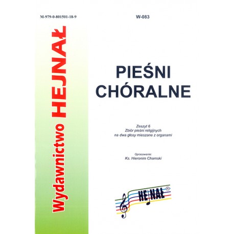Ks. Hieronim Chamski oprac., "Pieśni chóralne." Zeszyt 6. Zbiór pieśni religijnych na dwa głosy mieszane z organami