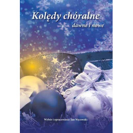 Kolędy chóralne dawne i nowe 1 – Jan Węcowski