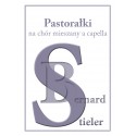Bernard Stieler, "Pastorałki na chór mieszany a capella "