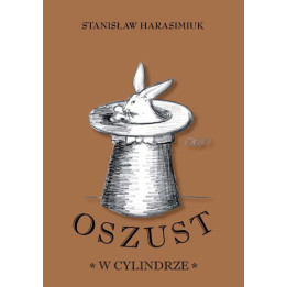 Oszust w cylindrze – Stanisław Harasimiuk | Powieść psychologiczna