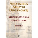 Jan Bokszczanin zebrał i przygotował, "Arcydzieła muzyki organowej. Zeszyt 2. Muzyka włoska XVI-XVIII wiek"