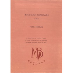 Bogusław Grabowski (*1955) Missa brevis na sopran solo, chór mieszany i organy.
