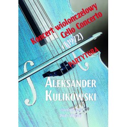Aleksander Kulikowski, "Koncert wiolonczelowy. Cello Concerto (1972). Partytura"