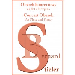 Bernard Stieler, "Oberek koncertowy na flet i fortepian" / "Concert Oberek for flute and Piano"