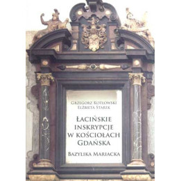 Łacińskie inskrypcje w Bazylice Mariackiej w Gdańsku – Kotłowski, Starek