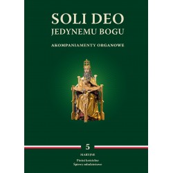 "Soli Deo. Jedynemu Bogu - akompaniamenty organowe". Tom V Maryjne, red. ks. M. Wyszogrodzki
