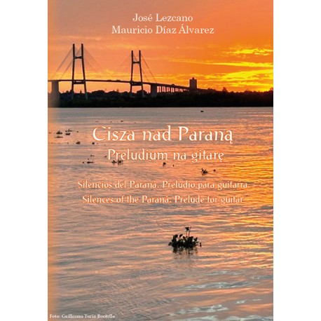 José Lezcano, Mauricio Díaz Álvarez, "Cisza nad Paraną"