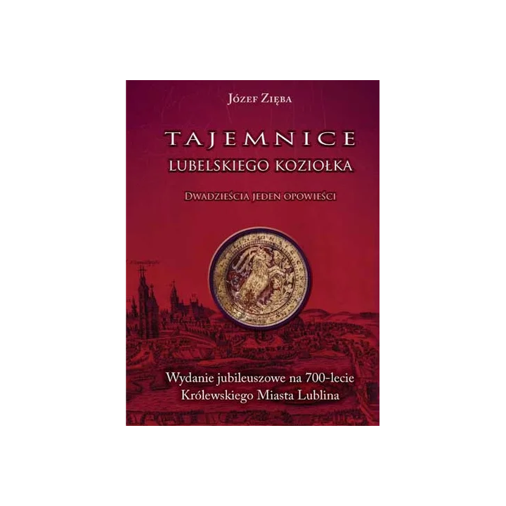 Tajemnice lubelskiego koziołka. Dwadzieścia jeden opowieści | Książka dla dzieci