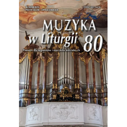 Muzyka w Liturgii 80 (3/2016) – Kompozycje Piotra Selima do słów Karola Wojtyły