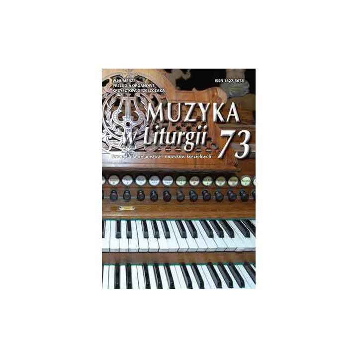 Muzyka w Liturgii 73 (4/2014) – Preludia organowe Krzysztofa Grzeszczaka