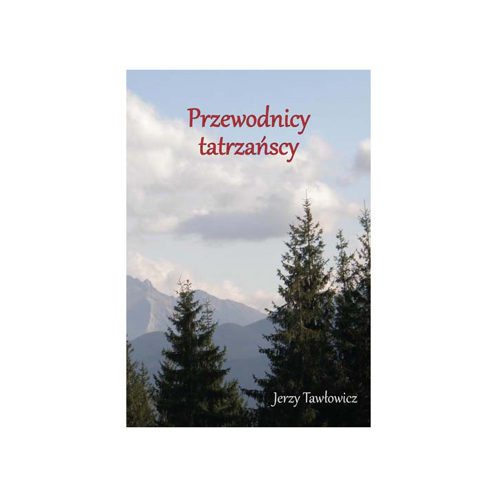 Jerzy Tawłowicz – Przewodnicy tatrzańscy | Historia przewodnictwa w Tatrach