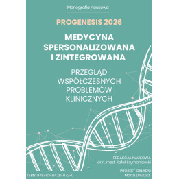 PROGENESIS 2026. MEDYCYNA SPERSONALIZOWANA I ZINTEGROWANA - PRZEGLĄD WSPÓŁCZESNYCH PROBLEMÓW KLINICZNYCH