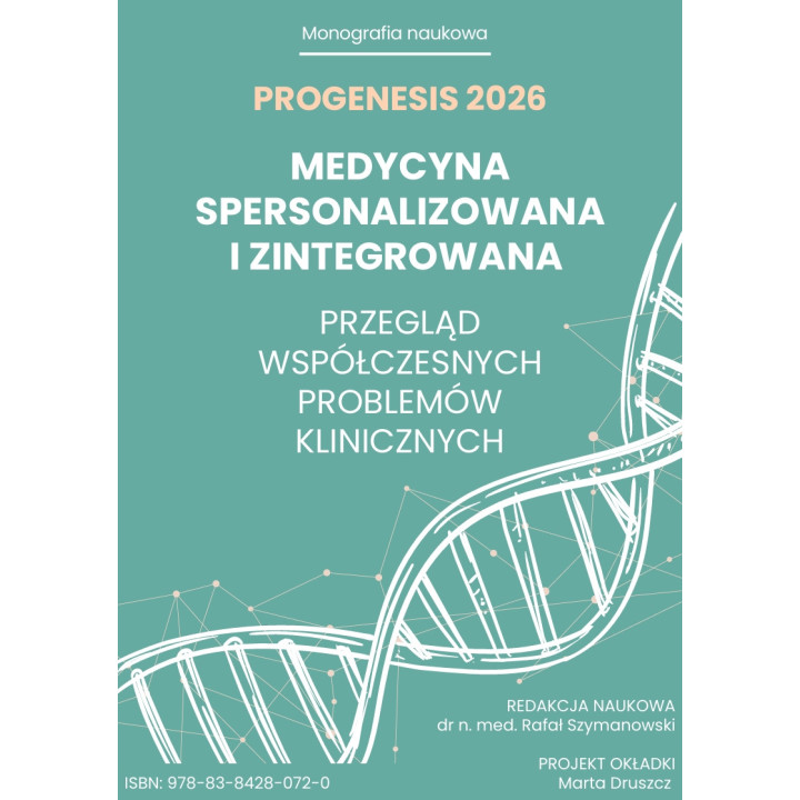 PROGENESIS 2026. MEDYCYNA SPERSONALIZOWANA I ZINTEGROWANA - PRZEGLĄD WSPÓŁCZESNYCH PROBLEMÓW KLINICZNYCH