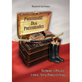 Ryszard Surmacz - Przeszłość dla Przyszłości | prof. A. Pawełczyńska