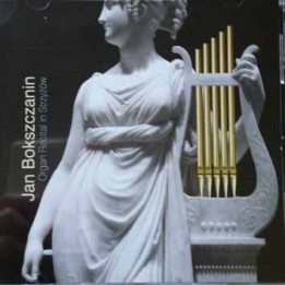 Jan Bokszczanin – Organ Recital in Strzyżów | CD z muzyką organową