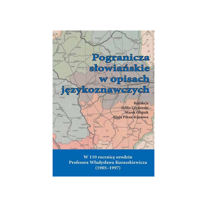 Pogranicza słowiańskie w opisach językoznawczych – Władysław Kuraszkiewicz