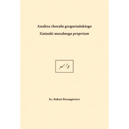 Analiza chorału gregoriańskiego. Gatunki mszalnego proprium | ks. Robert Bernagiewicz