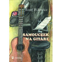 Józef Wdowicz – Samouczek na gitarę | Nauka gry na gitarze