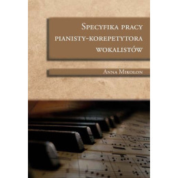 Specyfika pracy pianisty-korepetytora wokalistów – Anna Mikolon