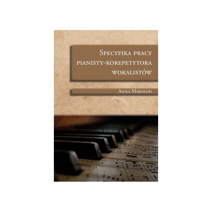 Specyfika pracy pianisty-korepetytora wokalistów – Anna Mikolon